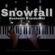 Øneheart X Reidenshi Snowfall Piano Cover