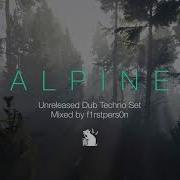 Alpine Dub Techno Mix