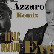 2Pac Remix New Azzaro Remix