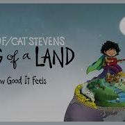 Yusuf Cat Stevens How Good It Feels Official Audio