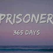 365 Days Prisioner Song