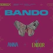 Anna Endor Bando Remix