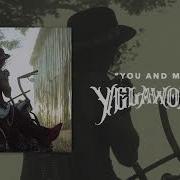 Yelawolf You And Me Audio