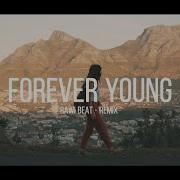 Forever Young Remix