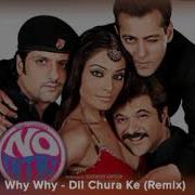 No Entry Dil Chura Ke Remix S