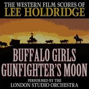 Gunfight From The Original Film Score To Gunfighters Moon Lee Holdridge