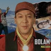 Mirzabek Xolmedov Bolam Мирзабек Холмедов Болам