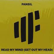 Read My Mind Get Out My Head Pansil