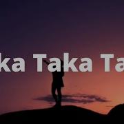 Raka Taka Taka