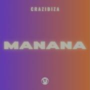 Manana Original Mix Crazibiza