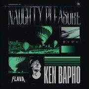 Ken Bapho Naughty Pleasure Extended Mix