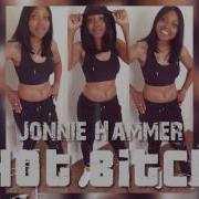 Jonnie Hammer Hot Bitch Remix Official Audio