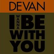 I Wanna House With You Devan