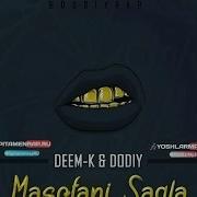 Deem K Ft Dodiy Masofani Saqla