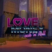 Love Money Rock N Roll Mistery Of Loneliness