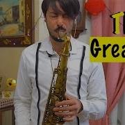 Sia The Greatest Saxophone Cover