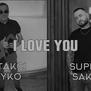 Super Saqo Hayko I Love You