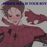 Spider Man Boyfriend X Listener Asmr