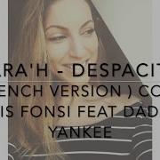 Despacito French Version Luis Fonsi Ft Daddy Yankee Sara H Cover