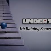 Undertale It S Raining Somewhere Else Soothing Cover