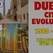 Dubai City Evolution 1980 2023