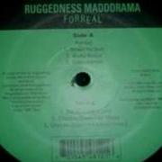 Ruggedness Madd Drama Checkin Down The Menu