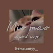 Mio Mao La La La La La Speed Up