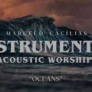 Marcelo Cacilias Oceans Instrumental