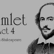 Shakespeare Hamlet Act 4 Audiobook Dramatic Reading