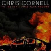 Chris Cornell Till The Sun Comes Back Around