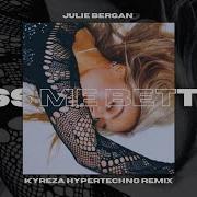 Julie Bergan Kiss Me Better Kyreza