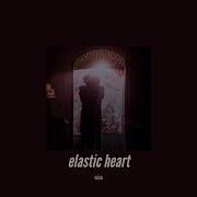 Elastic Heart Slowed Down