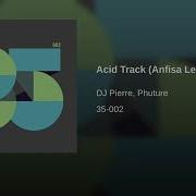 Phuture Acid Track Anfisa Letyago Remix