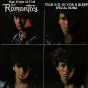 Romantics Talking In Your Sleep Extended