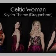 Celtic Woman Skyrim Theme Dragonborn