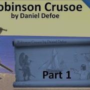 Part 1 The Life And Adventures Of Robinson Crusoe Audiobook By Daniel