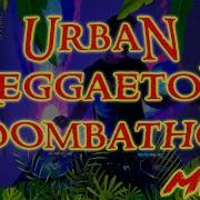 Urban Reggaeton Moombahton Mix