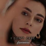 Hamidshax I Dont Care