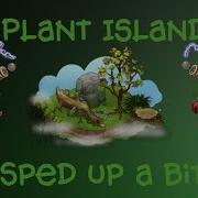 Msm Plant Island Speed Up