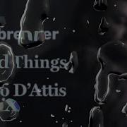 Fritz Kalkbrenner Good Things Dario D Attis Remix