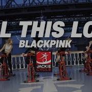 Jackie Cycle Blackpink Kill This Love