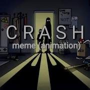 Crash Meme Original Meme By Glitch Hat