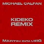 Michael Calfan Martin Solveig No Lie Kideko Remix