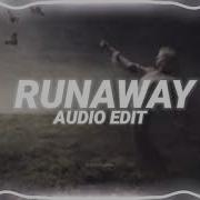 Runaway Edit Audio