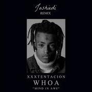 Xxxtentacion Whoa Mind In Awe Joshiedi Remix