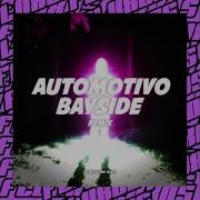 Automotivo Bayside Remix Slowed