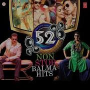 52 Non Stop Balma Hits Nakash Aziz Abhishek Bachchan Aditi Singh Sharma Ajay Devgn Alamgir Khan Altamash Faridi Aman Trikha Amitabh Bachchan Amitabh Bhattacharya Anweshaa Barbie Amod Benny Dayal Bhavya Pandit Chintamani Sohoni Daler Mehndi Hamsika Iyer Am