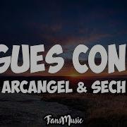 Sigues Con Él Dímelo Flow Arcángel Sech