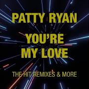 Patty Ryan You Re My Love Hit Megamix Extended Version