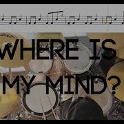 Where Is My Mind Drum Cover